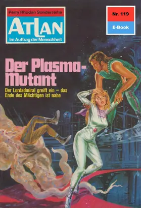 Mahr |  Atlan 119: Der Plasma-Mutant | eBook | Sack Fachmedien