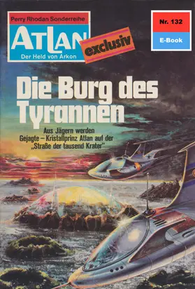 Kneifel |  Atlan 132: Die Burg der Tyrannen | eBook | Sack Fachmedien