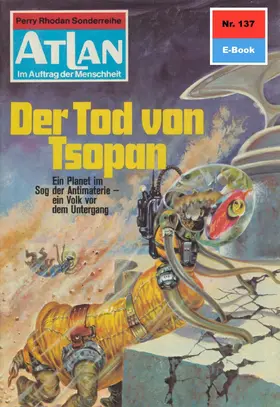 Vlcek |  Atlan 137: Der Tod von Tsopan | eBook | Sack Fachmedien