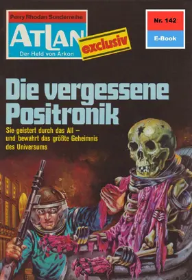 Ewers |  Atlan 142: Die vergessene Positronik | eBook | Sack Fachmedien