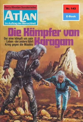 Francis |  Atlan 143: Die Kämpfer von Karagam | eBook | Sack Fachmedien