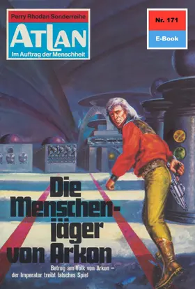 Vlcek |  Atlan 171: Die Menschenjäger von Arkon | eBook | Sack Fachmedien