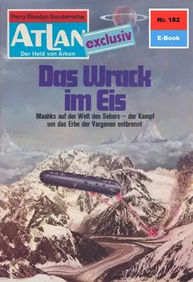 Ewers |  Atlan 182: Das Wrack im Eis | eBook | Sack Fachmedien