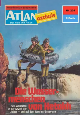 Darlton |  Atlan 234: Die Wassermenschen von Ketokh | eBook | Sack Fachmedien