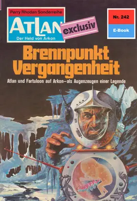 Ewers |  Atlan 242: Brennpunkt Vergangenheit | eBook | Sack Fachmedien