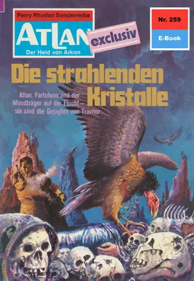 Terrid |  Atlan 259: Die strahlenden Kristalle | eBook | Sack Fachmedien