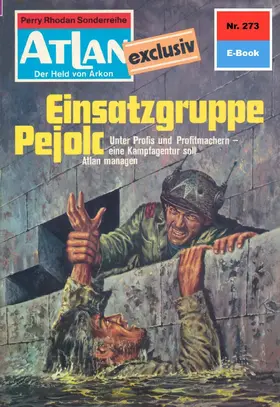 Terrid |  Atlan 273: Einsatzgruppe Pejolc | eBook | Sack Fachmedien