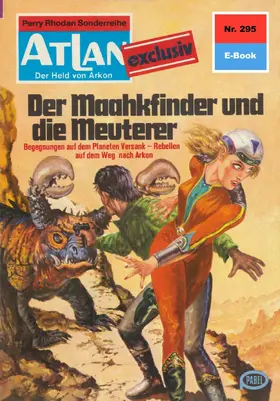 Sydow |  Atlan 295: Der Maakhfinder und die Meuterer | eBook | Sack Fachmedien