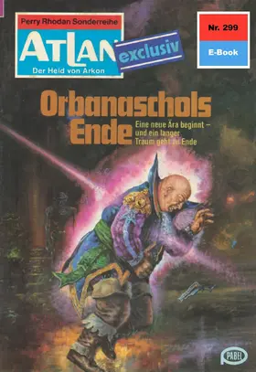 Francis |  Atlan 299: Orbanaschols Ende | eBook | Sack Fachmedien