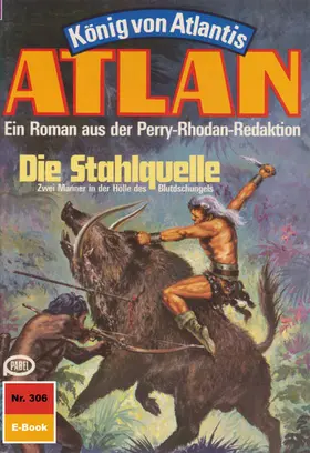Patton |  Atlan 306: Die Stahlquelle | eBook | Sack Fachmedien