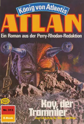 Ewers |  Atlan 313: Koy, der Trommler | eBook | Sack Fachmedien