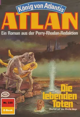 Darlton |  Atlan 335: Die lebenden Toten | eBook | Sack Fachmedien