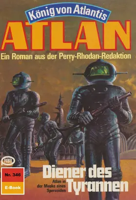 Kneifel |  Atlan 346: Diener des Tyrannen | eBook | Sack Fachmedien