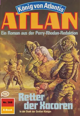 Terrid |  Atlan 368: Retter der Xacoren | eBook | Sack Fachmedien