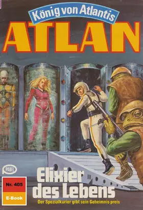 Hoffmann |  Atlan 405: Elixier des Lebens | eBook | Sack Fachmedien
