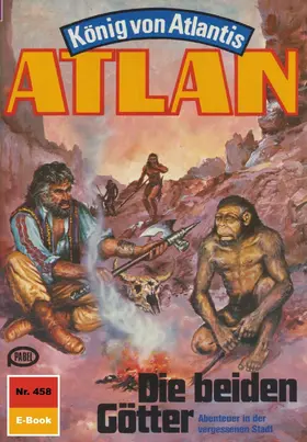 Kneifel |  Atlan 458: Die beiden Götter | eBook | Sack Fachmedien