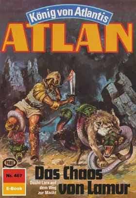 Haensel |  Atlan 467: Das Chaos von Lamur | eBook | Sack Fachmedien
