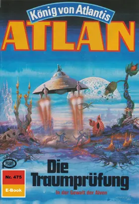 Ewers |  Atlan 475: Die Traumprüfung | eBook | Sack Fachmedien