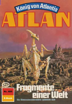Kneifel |  Atlan 486: Fragmente einer Welt | eBook | Sack Fachmedien