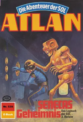 Ellmer |  Atlan 539: SENECAS Geheimnis | eBook | Sack Fachmedien