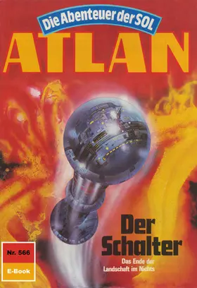 Griese |  Atlan 566: Der Schalter | eBook | Sack Fachmedien