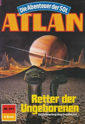 Kneifel |  Atlan 571: Retter der Ungeborenen | eBook | Sack Fachmedien
