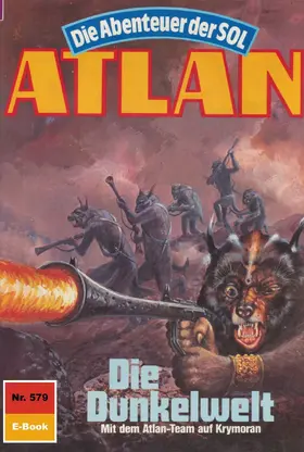 Kneifel |  Atlan 579: Die Dunkelwelt | eBook | Sack Fachmedien
