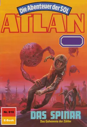 Griese |  Atlan 616: Das Spinar | eBook | Sack Fachmedien