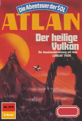 Kneifel |  Atlan 672: Der heilige Vulkan | eBook | Sack Fachmedien