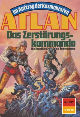 Mahr |  Atlan 687: Das Zerstörungskommando | eBook | Sack Fachmedien