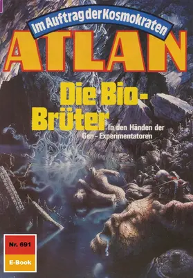 Terrid |  Atlan 691: Die Bio-Brüter | eBook | Sack Fachmedien