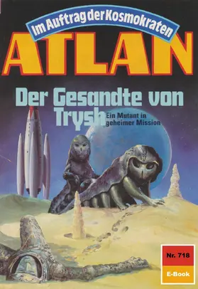 Ellmer |  Atlan 718: Der Gesandte von Trysh | eBook | Sack Fachmedien