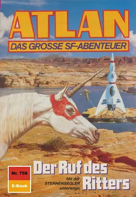 Ewers |  Atlan 758: Der Ruf des Ritters | eBook | Sack Fachmedien