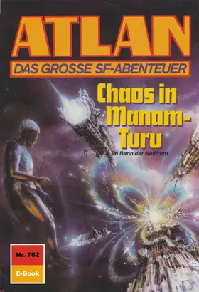 Kneifel |  Atlan 782: Chaos in Manam-Turu | eBook | Sack Fachmedien