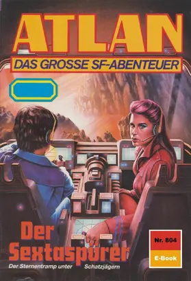 Haensel |  Atlan 804: Der Sextaspürer | eBook | Sack Fachmedien