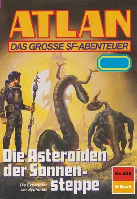 Kneifel |  Atlan 820: Die Asteroiden der Sonnensteppe | eBook | Sack Fachmedien