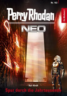 Hirdt |  Perry Rhodan Neo 102: Spur durch die Jahrtausende | eBook | Sack Fachmedien