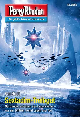 Hirdt |  Perry Rhodan 2962: Sextadim-Treibgut | eBook | Sack Fachmedien