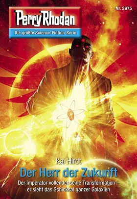 Hirdt |  Perry Rhodan 2975: Der Herr der Zukunft | eBook | Sack Fachmedien