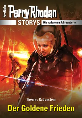Rabenstein |  PERRY RHODAN-Storys: Der Goldene Frieden | eBook | Sack Fachmedien