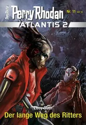 Guth |  Atlantis 2 / 11: Der lange Weg des Ritters | eBook | Sack Fachmedien