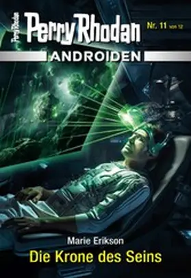 Erikson |  Androiden 11: Die Krone des Seins | eBook | Sack Fachmedien