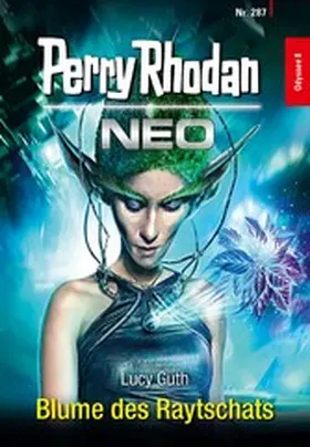 Guth |  Perry Rhodan Neo 287: Blume des Raytschats | eBook | Sack Fachmedien