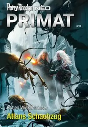 Wickenhäuser |  Perry Rhodan Neo 337: Atlans Schachzug | eBook | Sack Fachmedien