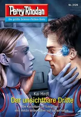 Hirdt |  Perry Rhodan 3126: Der unsichtbare Dritte | eBook | Sack Fachmedien