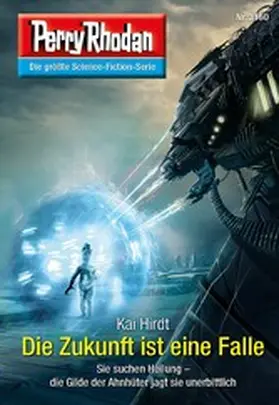Hirdt |  Perry Rhodan 3160: Die Zukunft ist eine Falle | eBook | Sack Fachmedien
