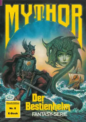 Kneifel |  Mythor 8: Der Bestienhelm | eBook | Sack Fachmedien