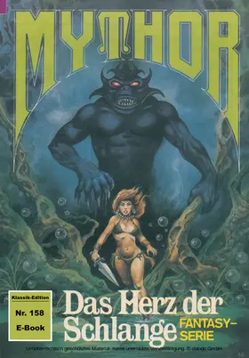 Kneifel |  Mythor 158: Das Herz der Schlange | eBook | Sack Fachmedien