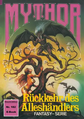 Kneifel |  Mythor 182: Rückkehr des Alleshändlers | eBook | Sack Fachmedien