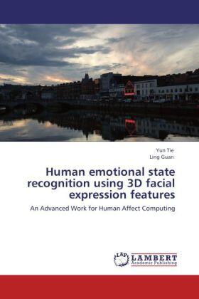 Tie / Guan |  Human emotional state recognition using 3D facial expression features | Buch |  Sack Fachmedien